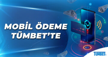 Mobil Ödeme Tümbet’te